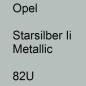 Preview: Opel, Starsilber Ii Metallic, 82U.